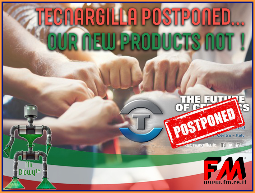 Tecnargilla posticipated to 2021… we don’t !